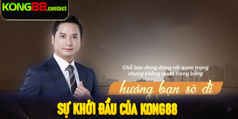 Sự khởi đầu của Kong88