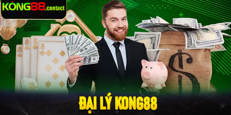 Đại lý Kong88